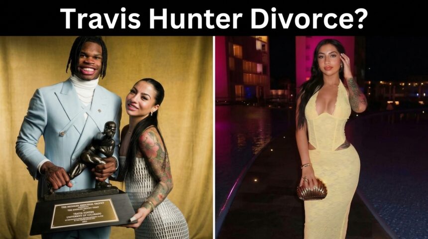 Travis Hunter Divorce
